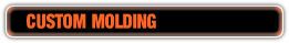 Custom Molding